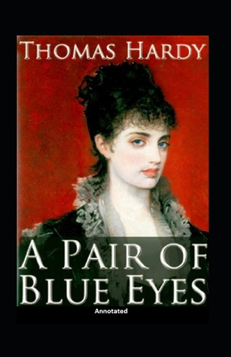 A Pair of Blue Eyes (Annotated) B08PQV5M59 Book Cover