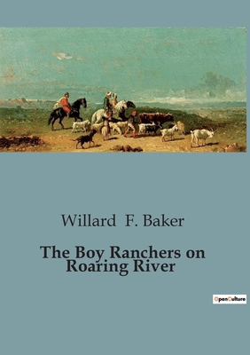 The Boy Ranchers on Roaring River B0CCKBGM85 Book Cover