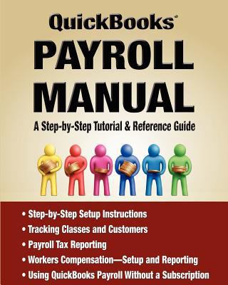 Quickbooks® Payroll Manual - A Step by Step Tut... 0982655339 Book Cover