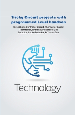 Tricky Circuit projects with programmed Level h... B089LWGCHQ Book Cover