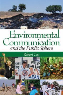 Environmental Communication and the Public Sphere 0761930493 Book Cover