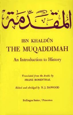 The Muqaddimah: An Introduction to History - Ab... 0691099464 Book Cover