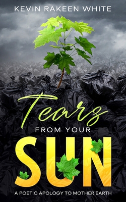 Tears From Your Sun: A Poetic Apology To Mother... 1727134354 Book Cover