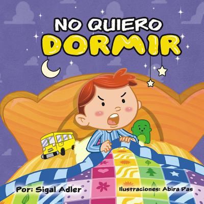 No Quiero Dormir: Ensenar a Los Ninos La Import... [Spanish] 154827254X Book Cover