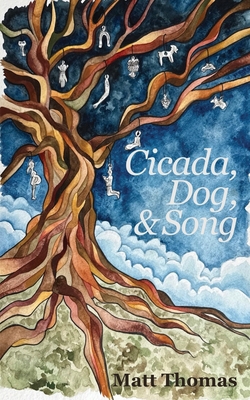 Cicada, Dog, & Song 1947175807 Book Cover