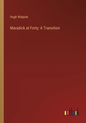 Maradick at Forty: A Transition 3368903160 Book Cover