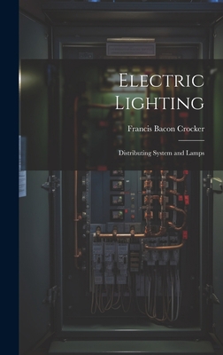 Electric Lighting: Distributing System and Lamps 1020320206 Book Cover