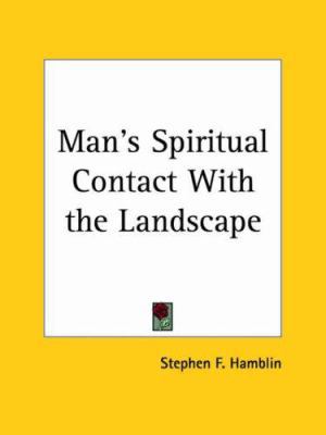 Man's Spiritual Contact With the Landscape 0766171728 Book Cover