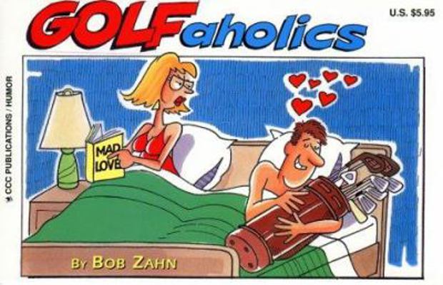 Golfaholics 1576440419 Book Cover