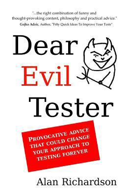 Dear Evil Tester: Provocative Advice That Could... 0956733271 Book Cover