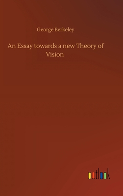 An Essay towards a new Theory of Vision 3734087619 Book Cover