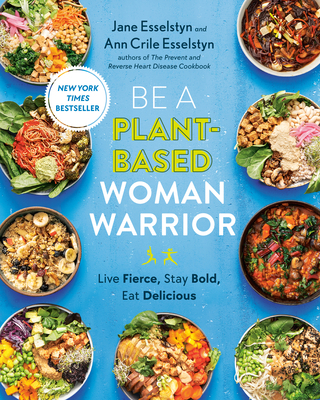 Be a Plant-Based Woman Warrior: Live Fierce, St... 0593328914 Book Cover