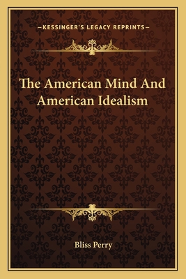 The American Mind And American Idealism 1163586870 Book Cover