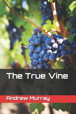 The True Vine 1660193273 Book Cover