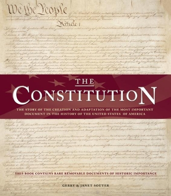The Constitution: The Story of the Creation and... 1607109352 Book Cover