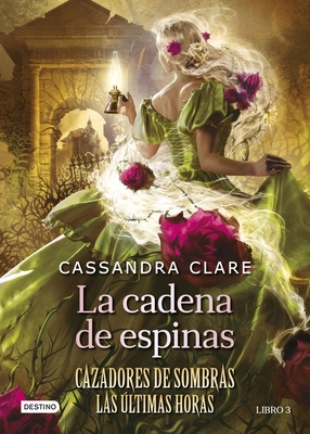 La Cadena de Espinas (Cazadores de Sombras 3. L... 6073907591 Book Cover