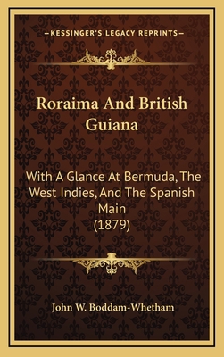 Roraima and British Guiana: With a Glance at Be... 116504398X Book Cover