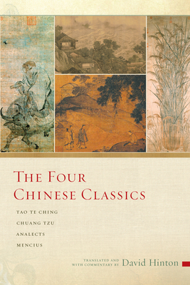 The Four Chinese Classics: Tao Te Ching, Chuang... 1619028344 Book Cover