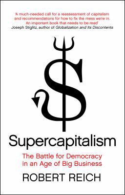 Supercapitalism: The Battle for Democracy in an... 1848310072 Book Cover