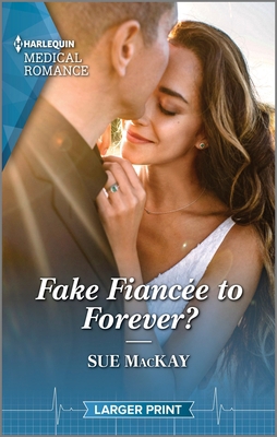 Fake Fiancée to Forever? [Large Print] 1335737979 Book Cover