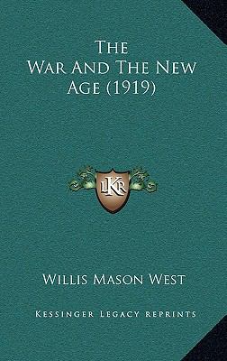 The War And The New Age (1919) 1165661659 Book Cover