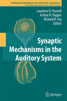 Synaptic Mechanisms in the Auditory System 1461429587 Book Cover