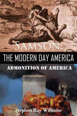 Samson The Modern Day America: Admonition of Am... 1958517682 Book Cover