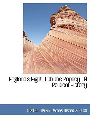 England's Fight with the Papacy, a Political Hi... 1140217542 Book Cover