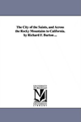 The City of the Saints, and Across the Rocky Mo... 1425563902 Book Cover