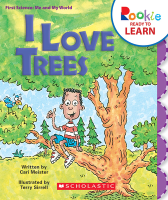 I Love Trees (Rookie Ready to Learn: First Scie... 0531265013 Book Cover