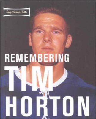 Remembering Tim Horton 077373256X Book Cover
