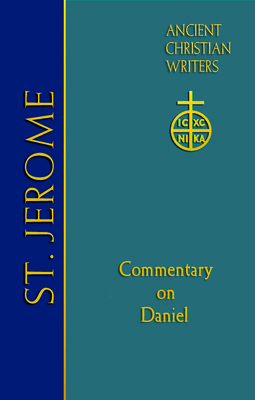 ACW Vol 77 St Jerome: Commentary on Daniel 0809106701 Book Cover