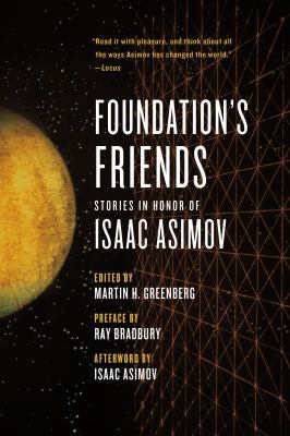 Foundation's Friends: Stories in Honor of Isaac... 0765328305 Book Cover