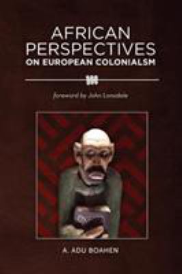 African Perspectives on European Colonialism 0966020146 Book Cover