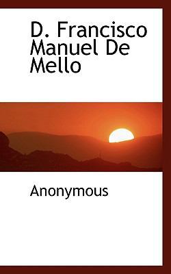 D. Francisco Manuel de Mello [Portuguese] 1117581519 Book Cover