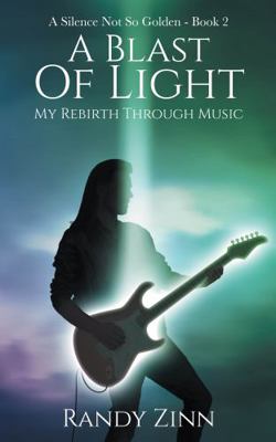 A Blast of Light : A Silence Not So Golden