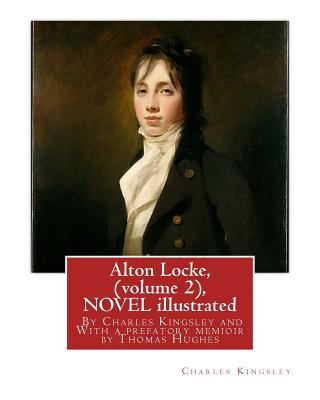 Alton Locke, By Charles Kingsley (volume 2), A ... 1536865257 Book Cover