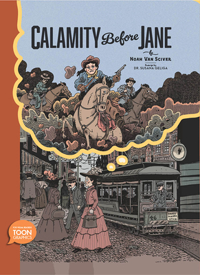 Calamity Before Jane: A Toon Graphic 1662665407 Book Cover