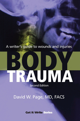 Body Trauma: A Writera's Guide to Wounds and In... B007RC0L5I Book Cover