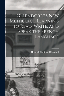 Ollendorff's New Method of Learning to Read, Wr... 101676412X Book Cover