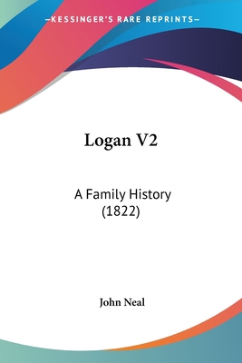Logan V2: A Family History (1822) 1104995433 Book Cover