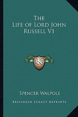 The Life of Lord John Russell V1 1162960663 Book Cover