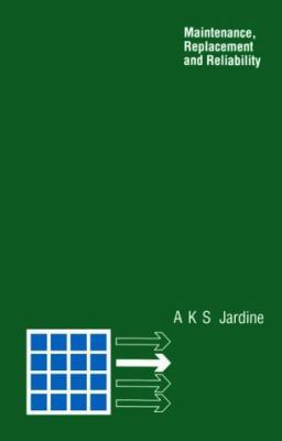 Maintenance, Replacement and Reliability (Topic... 0273316540 Book Cover