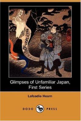 Glimpses of an Unfamiliar Japan (First Series) 1406544329 Book Cover