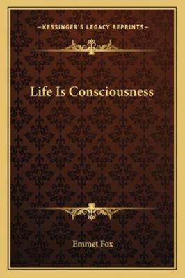 Life Is Consciousness 1162922567 Book Cover