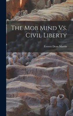 The Mob Mind Vs. Civil Liberty 1017924147 Book Cover