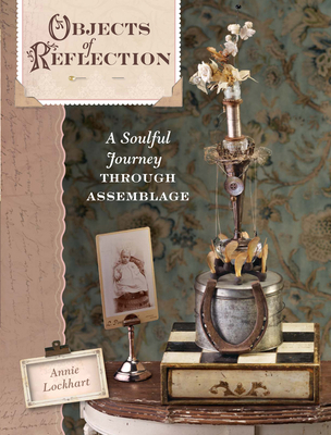 Objects of Reflection: A Soulful Journey Throug... 1600613314 Book Cover