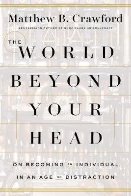 The World Beyond Your Head 0374983704 Book Cover