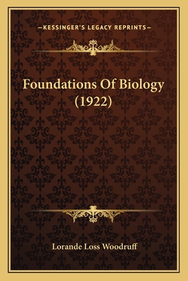 Foundations Of Biology (1922) 1164650319 Book Cover