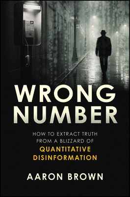 Wrong Number: How to Extract Truth from a Blizz... 1394379781 Book Cover